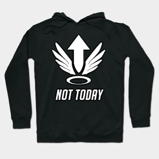 Not Today Hoodie